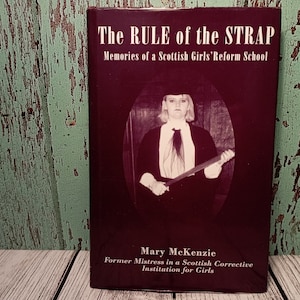 The Rule Of The Strap: Mary McKenzie, First Edition Hardback