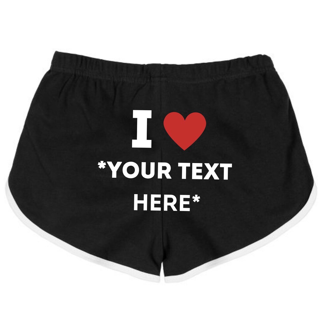 Custom I Heart Booty Shorts,custom Booty Gym Shorts,personalized Booty