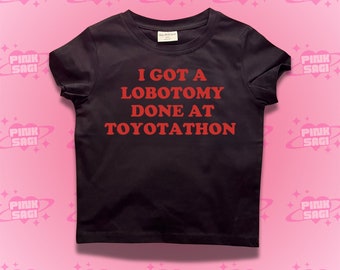I Got A Lobotomy Crop Top: Funny Y2k Meme Baby Tee