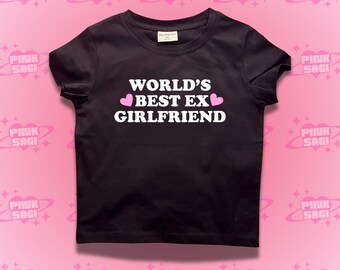 World's Best Ex-Girlfriend Crop Top, Y2k Baby Tee
