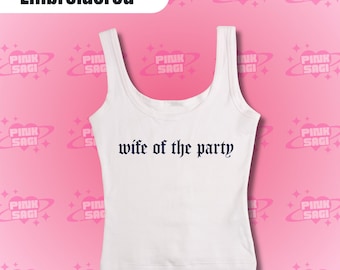 Wife Of The Party Embroidered Tank Top: Y2K Bride
