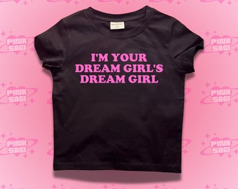Camiseta corta para bebé Y2K: Soy la chica soñada de tu chica ideal