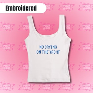 Embroidered "No Crying On The Yacht" Tank Top: Funny Y2k Graphic