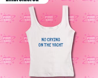 Embroidered "No Crying On The Yacht" Tank Top: Funny Y2k Graphic