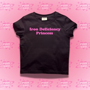 Y2K Iron Deficiency Princess Crop Top Baby Tee