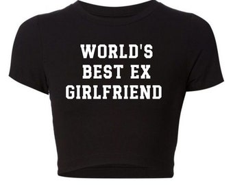 Y2K Worlds Best Ex Girlfriend Baby Tee Crop Top - Etsy