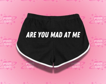 Are You Mad At Me Booty Shorts, Funny Gym Shorts