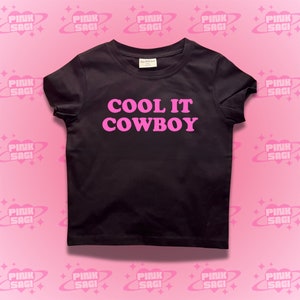 Cool It Cowboy Crop Top,Cool It Cowboy Trendy Crop Top, Trendy Y2k Crop Top, Y2k Clothing,Funny Crop Top, Y2k Girlfriend Crop Top