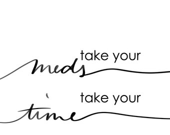 toma tus medicamentos tómate tu tiempo