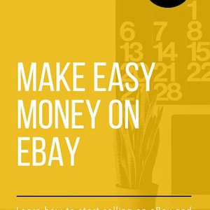 以下が含まれることがあります： 上部に「THE COMPLETE GUIDE」というテキストが書かれた黄色の背景。ページの中央に「MAKE EASY MONEY ON EBAY」というテキストが白で書かれている。テキストの下には、「MN」と「W」というテキストが書かれた白黒の暦がある。暦には、1、6、7、8、13、14、15、21、22、28という数字が表示されている。暦の右側には、鉢植えの小さな植物がある。テキストと暦の下には、黒い線があり、「Learn how to start selling on eBay and start making money.」というテキストが白で書かれている。