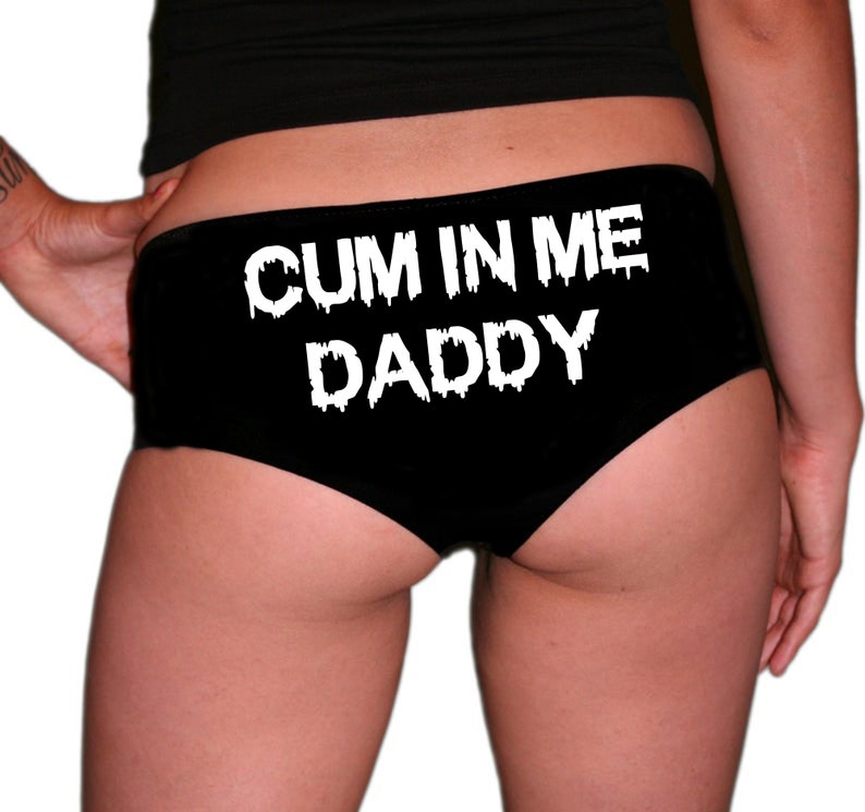 Cum In Me Daddy Panties Knickers Naughty Rude BDSM Custom Cheeky Briefs Boy shorts Underwear DDLG DDLB 