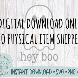Op de afbeelding: Alleen digitale download, geen fysiek item verzonden. Een spookgrafiek met de tekst "hey boo" en de woorden "INSTANT DOWNLOAD SVG PNG DXF".