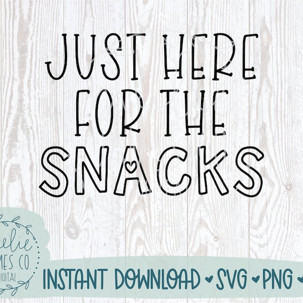 Just Here For The Snacks SVG, Funny Toddler SVG, Toddler Snack PNG, Kids Shirt Svg, Toddler Girl Shirt Svg, Toddler Shirt Cut File Dxf