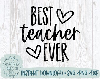 May include: Black and white graphic design with the text "BEST teacher EVER" with hearts on either side of the text.