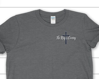 King is Coming - Christian T-Shirt - Christian Apparel - Faith Clothing - Jesus is King