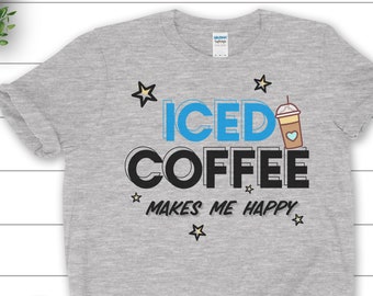 El café helado me hace feliz camisa, la camisa del amante del café, la camiseta del café, la camiseta del café helado, los regalos del amante del café, la camiseta gráfica del café
