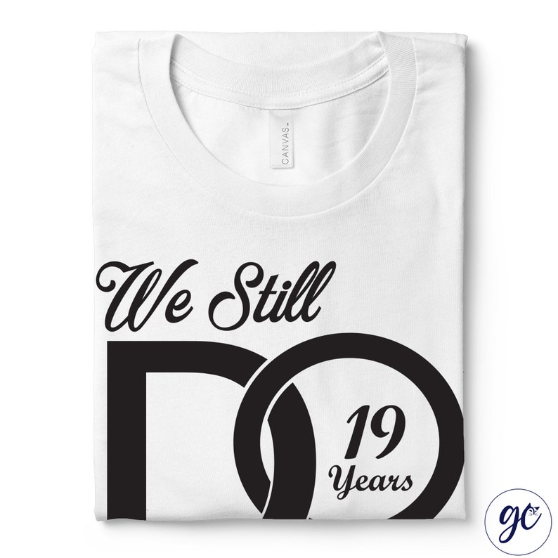 CUSTOM Wedding Anniversary We Still Do T-Shirt Renewal of Vows Top Anniversary Gift Married Couple Tee Anniversary Gift image 5