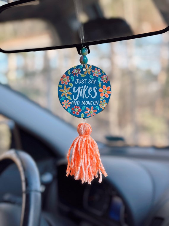 Just Say Yikes and Move on Car Charm, Car Accessories, Hand Painted Car  Charm, Wood Slice Car Charm, Gifts for Her, Stocking Stuffers 