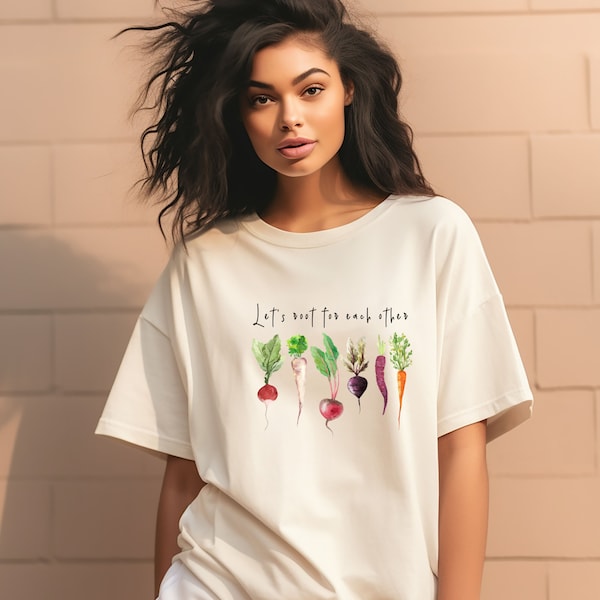 Let's root for each other and watch each other grow!,Plant Lover Gift,Vegetable Shirt,UNISEX Relaxed Jersey T-Shirt for Women,Gardening Tee