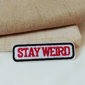 Stay weird patch,iron on patch ,embroidered patch,sew on patch,applique,