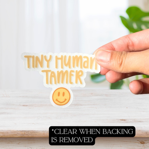 Tiny Human Tamer Sticker for Mamas | Tired Mom Life Sticker | Funny Motherhood Quote Decals for Laptop, Water Bottles, Coffee Mugs and More