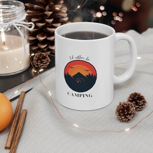 I&#39;d Rather be Camping - Sunset - White Ceramic Mug 11oz