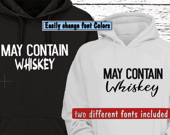 May Contain Whiskey Svg Png/Drinking Svg/Liquor Svg png/Day Drinking svg/Bachelor Svg/ Bachelorette Svg png/Alcohol svg png/Beer