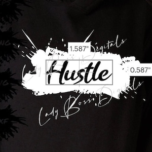 Hustle SVG PNG eps/Mother Hustle Shirt/Father Hustle Grind svg png/Hustler svg/ Grinding svg png/Hustling Cut File/hustle hard svg
