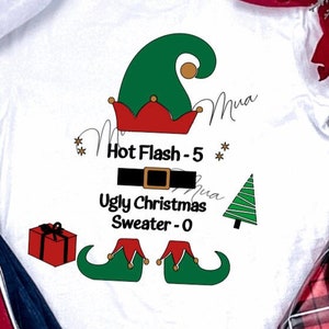 May include: White t-shirt with a green elf design. The elf is wearing a red hat, a black belt, and green shoes. The text "Hot Flash - 5 Ugly Christmas Sweater - 0" is printed on the shirt.