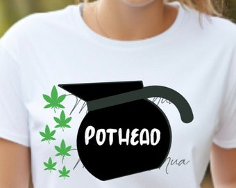 Pothead svg png/Coffee svg png/Cute Weed svg/Cannibas svg/Marijuana svg/Weed Svg png/Funny 420 svg/Weed png/Cricut Cut file Silhouette