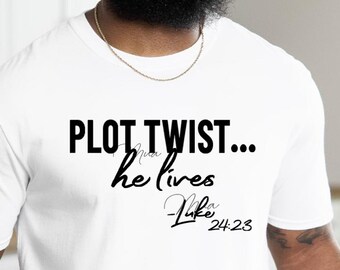 Plot Twist He Lives  SVG, Trust God SVG, spiritual SVG, Easter svg, He Rose Cut File/Lazarus/Jesus svg png