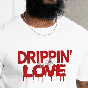 Dripping with Love SVG/Love SVG/XOXO svg png/Love all around png/love art svg, love design svg/shower svg/loving svg/couples design svg