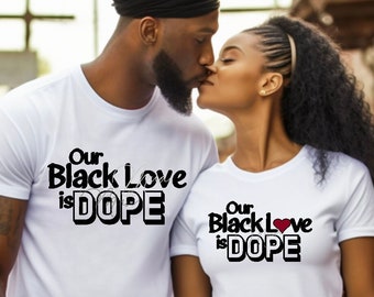 Our Black Love is Dope svg/Matching Couple Svg Png/Power Couple Svg Png/Black on Black love Svg/Black Couple Love svg/This is Black love svg