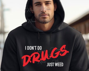 I Don't Do Drugs Just Weed SVG/Smoke Weed svg/Cannibas svg/Marijuana svg/Stoner svg/Weed Svg Funny 420/Weed png/Cricut Cut file Silhouette