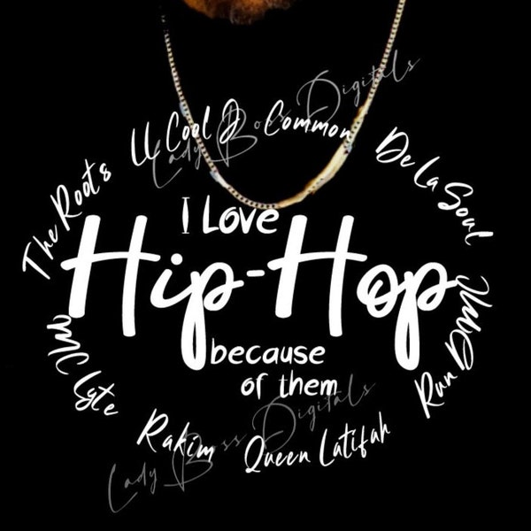 I love Hip Hop LL Cool J The Roots Mc Lyte Queen Latifah Rakim Run DMC Common Svg png/50th Hip Hop Anniversary/Hip Hop Legends svg png