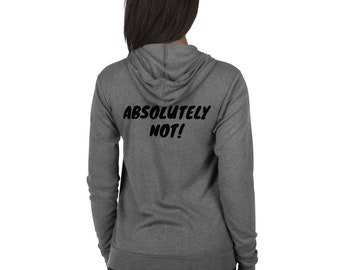 Sudadera con capucha unisex-Absolutamente no zip Up