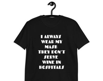 Unisex ~ Siempre uso mi máscara / Vino