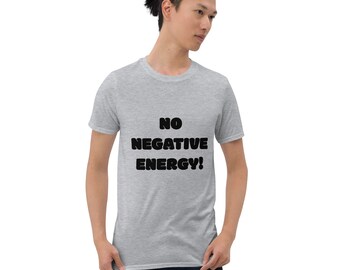 Sin Energía Negativa / Camiseta Unisex