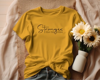 Stronger Than The Storm T-Shirt, Motivational Women's Shirt