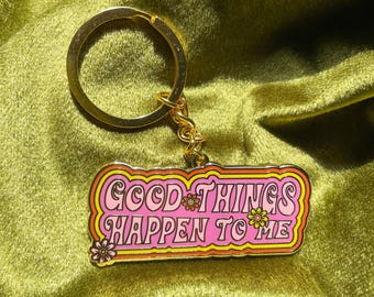Good Things Happen Enamel Keychain: Positive Affirmation Bag Charm