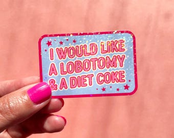 Need a Lobotomy Glitter Sticker