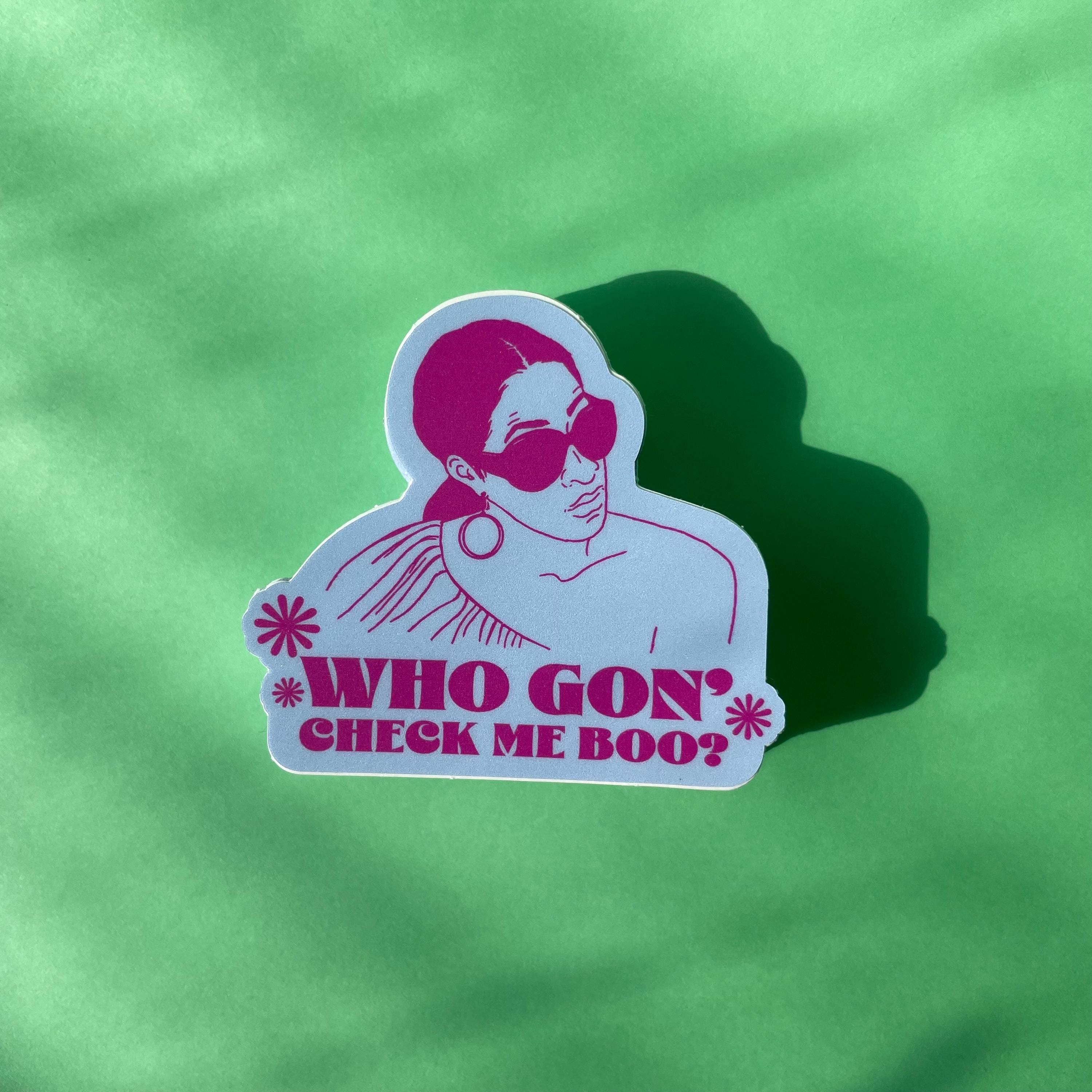 Real Housewives, RHOA Who Gon' Check Me Boo Sticker - Etsy