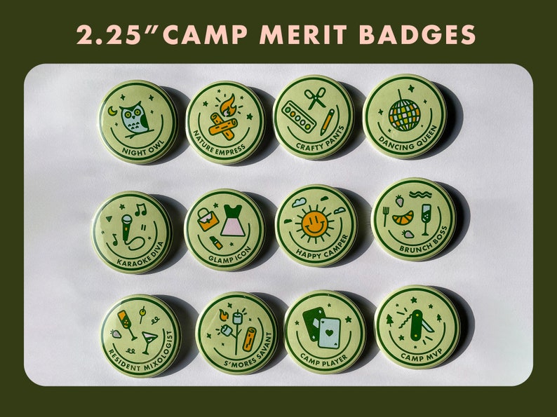May include: Twelve 2.25 inch round green and white merit badges with various camp-themed illustrations and text. The badges include "Night Owl", "Nature Empress", "Crafty Pants", "Dancing Queen", "Karaoke Diva", "Glamp Icon", "Happy Camper", "Brunch Boss", "Resident Mixologist", "S'mores Savant", "Camp Player", and "Camp MVP".