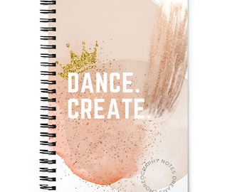 Dance Create Notebook, Choregraphy NOTEBOOK, Dance Teacher Gift, Dancer Gift, Dancer Journal, Dancer Diary, Daily practice Journal