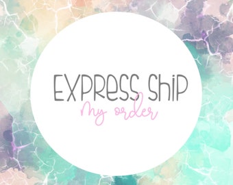 UPGRADE to Express Shipping