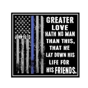 Police Officer Gifts | Bible Verse Magnet | Blue Line | Half Flag | Lay Down His Life For His Friends | Memorial | Law Enforcement