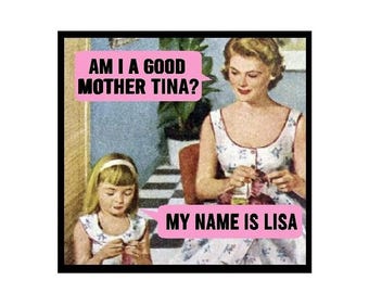 Funny Fridge Magnet | Wrong Name | Mom Humor