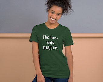 The Book Was Better Shirt, Funny Reader Shirt, Book Lover Tee, The Book Was Better, Book Reader Shirt, Shirt for Her