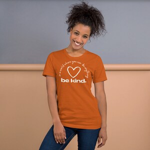 Be Kind T-Shirt, Inspirational Shirt, Be Kind Shirt, Positive Vibes Shirt, Kindness T-Shirt, Be Kind Tee, Positive Quote Tee