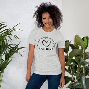 Be Kind T-Shirt, Inspirational Shirt, Be Kind Shirt, Positive Vibes Shirt, Kindness T-Shirt, Be Kind Tee, Positive Quote Tee